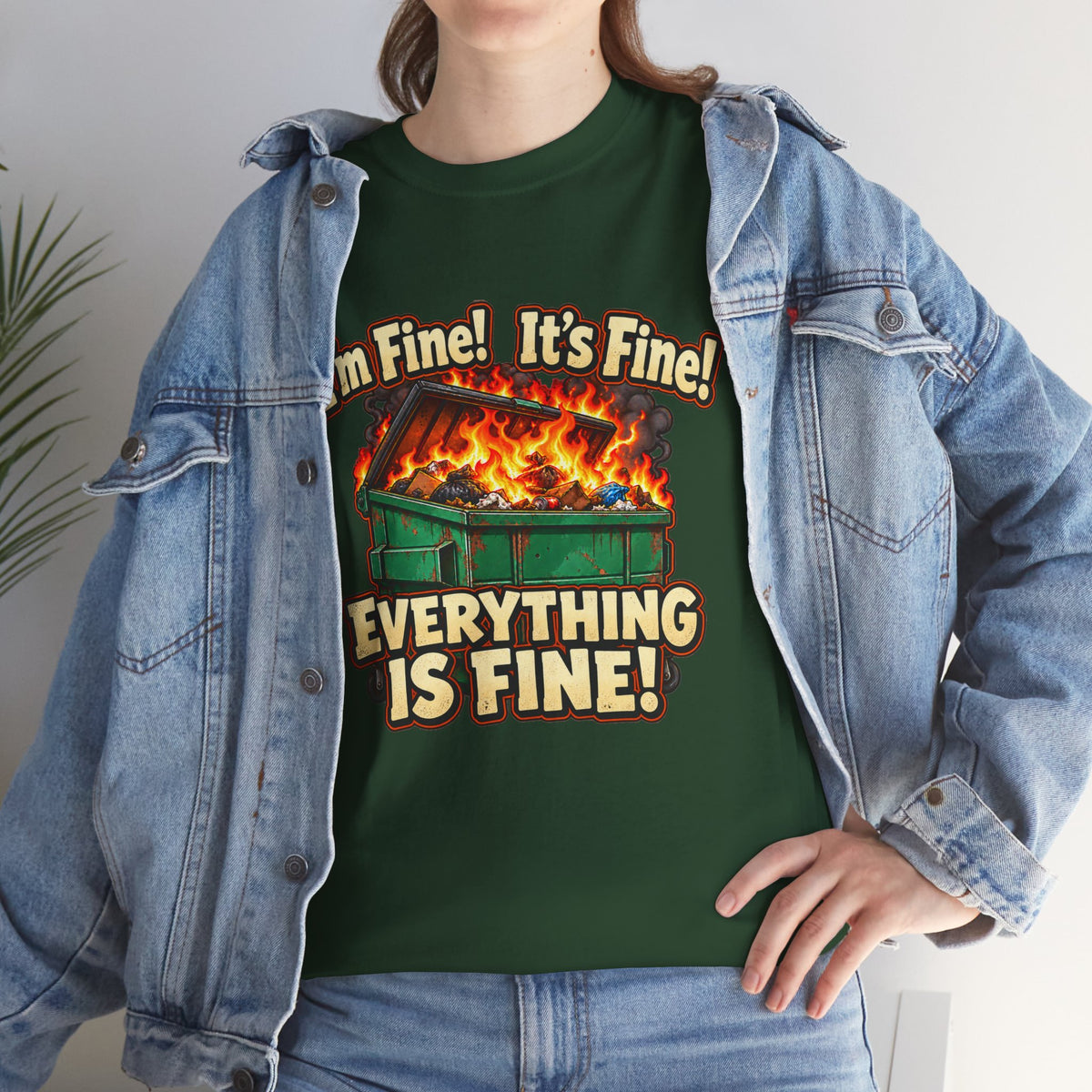 I’m Fine! It’s Fine! Everything Is Fine! – Funny Dumpster Fire T-Shirt
