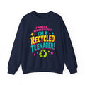 I’m Not a Senior Citizen, I’m a Recycled Teenager Sweatshirt