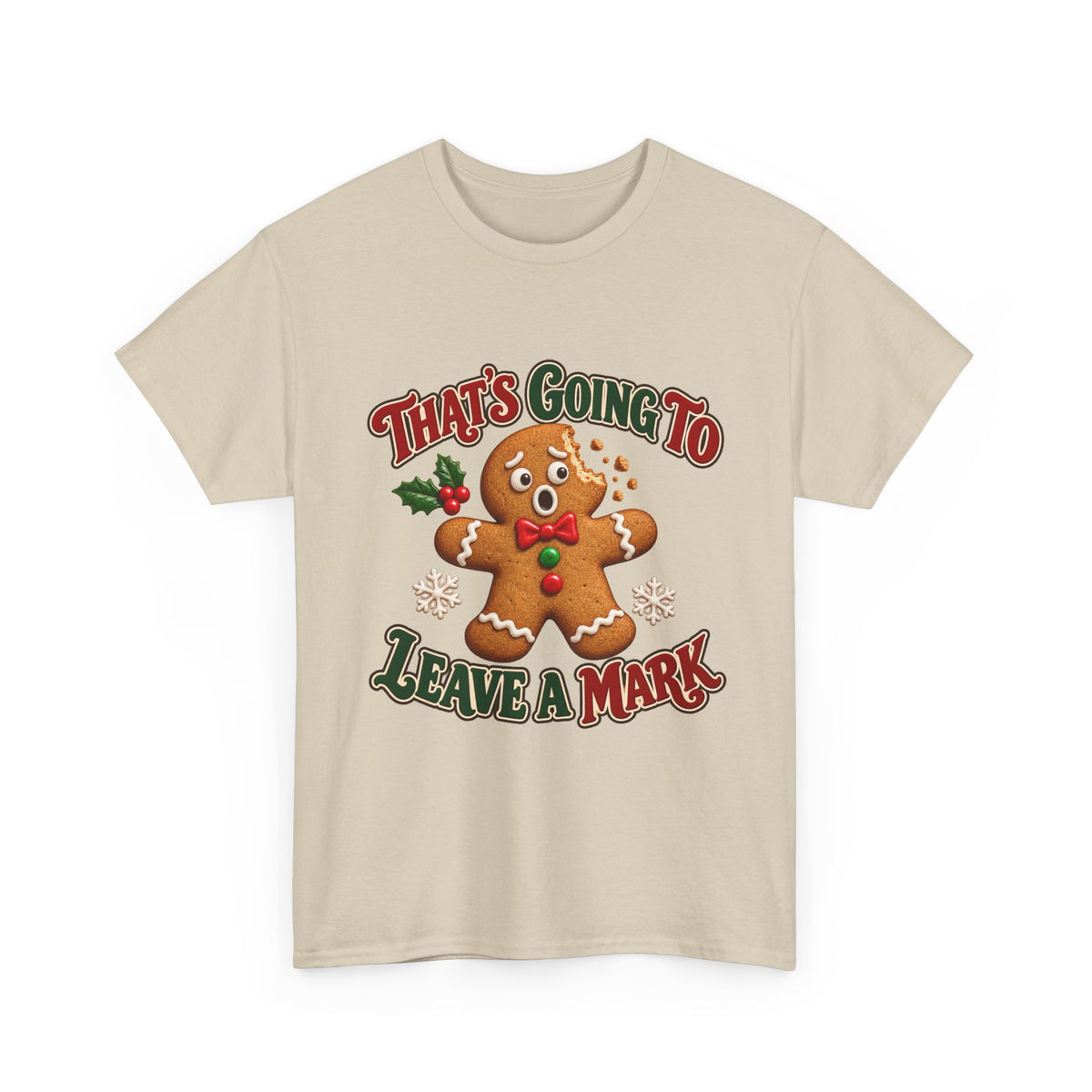 That's Going to Leave a Mark Gingerbread Christmas T-Shirt