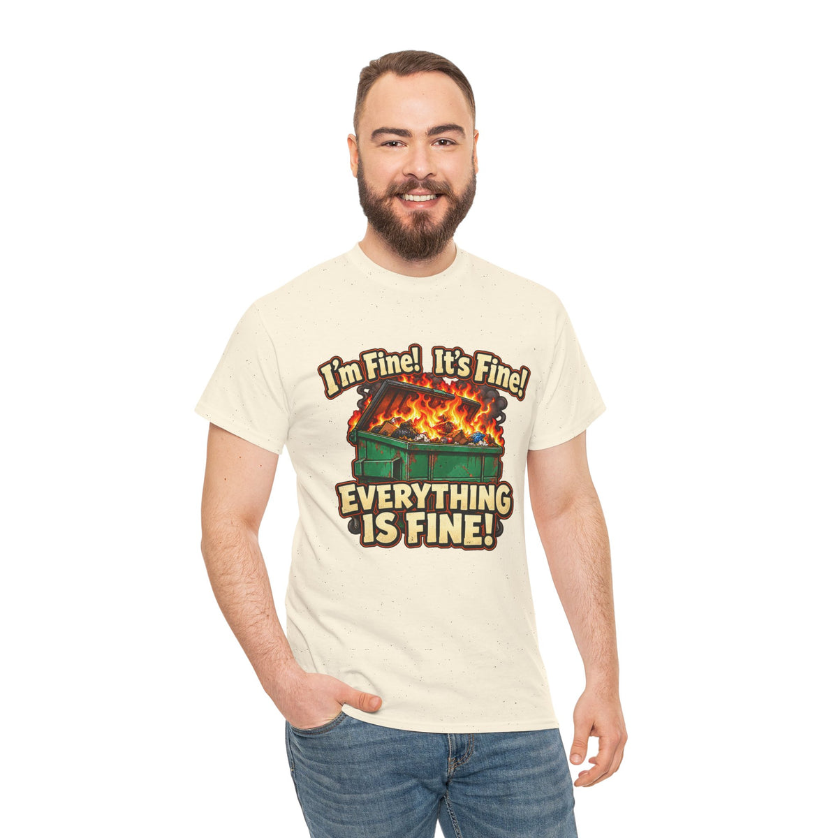 I’m Fine! It’s Fine! Everything Is Fine! – Funny Dumpster Fire T-Shirt
