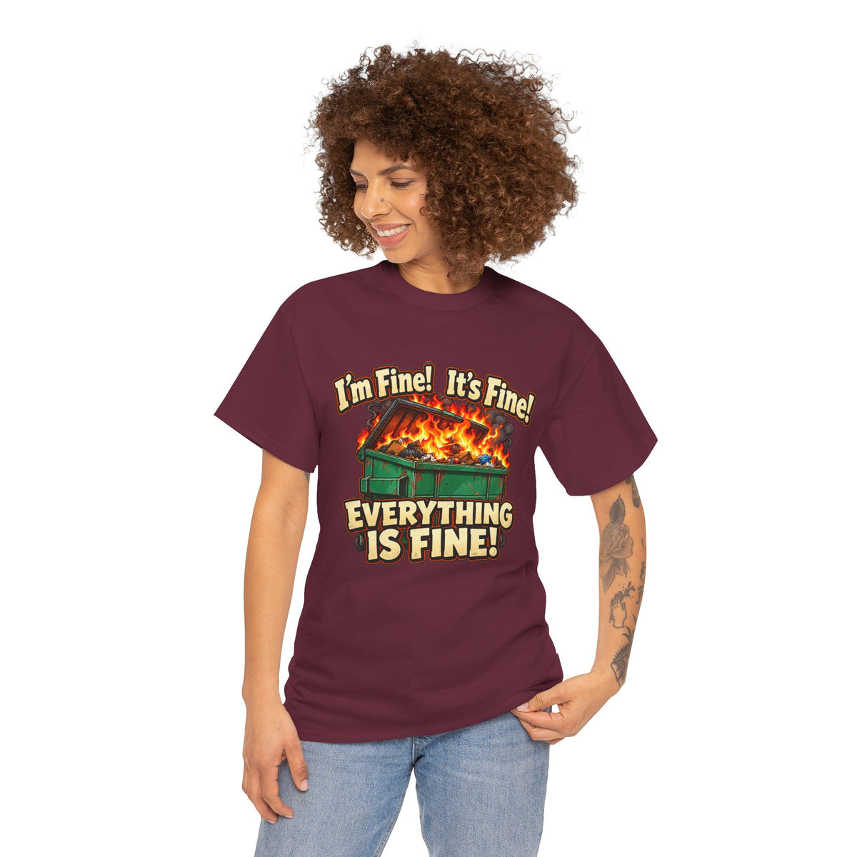 I’m Fine! It’s Fine! Everything Is Fine! – Funny Dumpster Fire T-Shirt