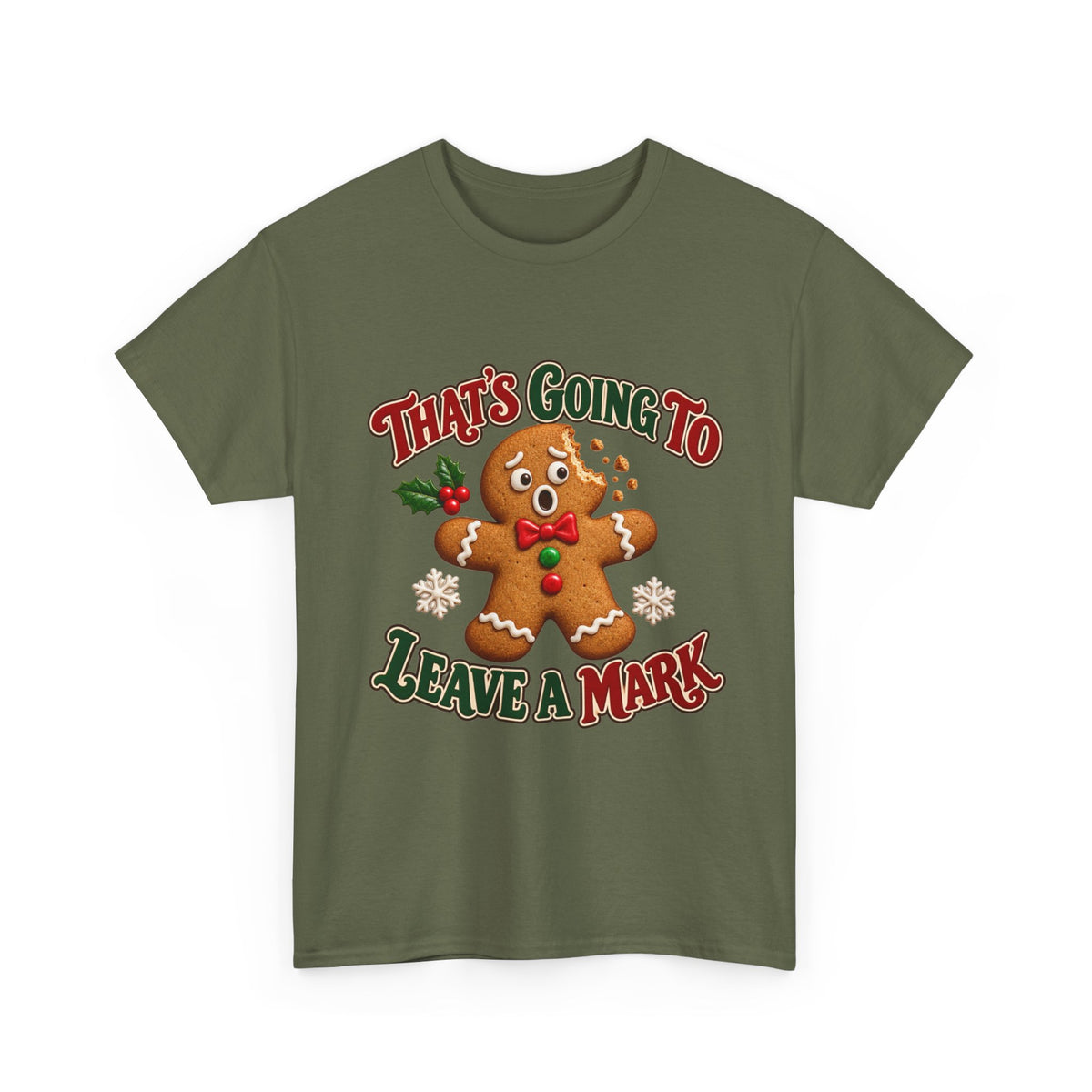 That's Going to Leave a Mark Gingerbread Christmas T-Shirt