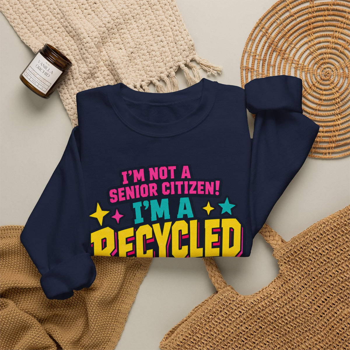I’m Not a Senior Citizen, I’m a Recycled Teenager Sweatshirt