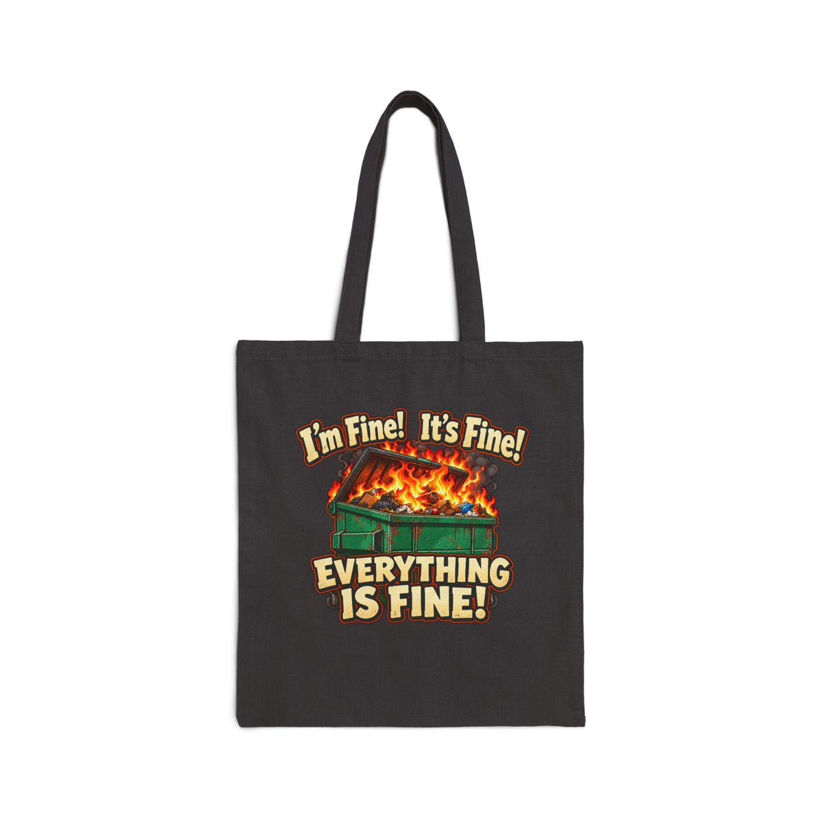 I’m Fine! It’s Fine! Everything Is Fine! – Funny Dumpster Fire T-Shirt