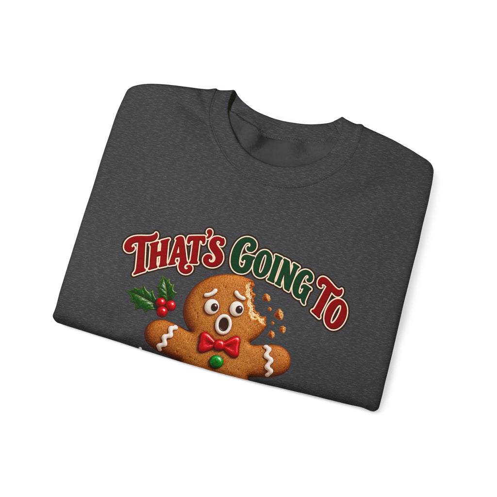 That's Going to Leave a Mark Gingerbread Christmas Sweatshirt