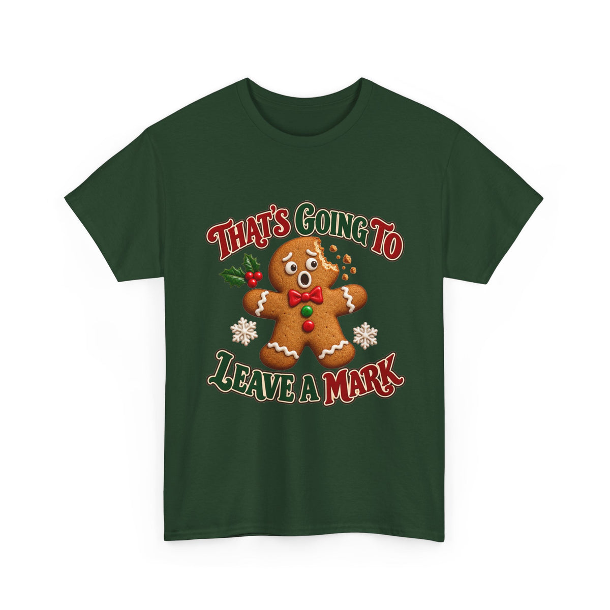 That's Going to Leave a Mark Gingerbread Christmas T-Shirt