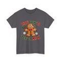 That's Going to Leave a Mark Gingerbread Christmas T-Shirt