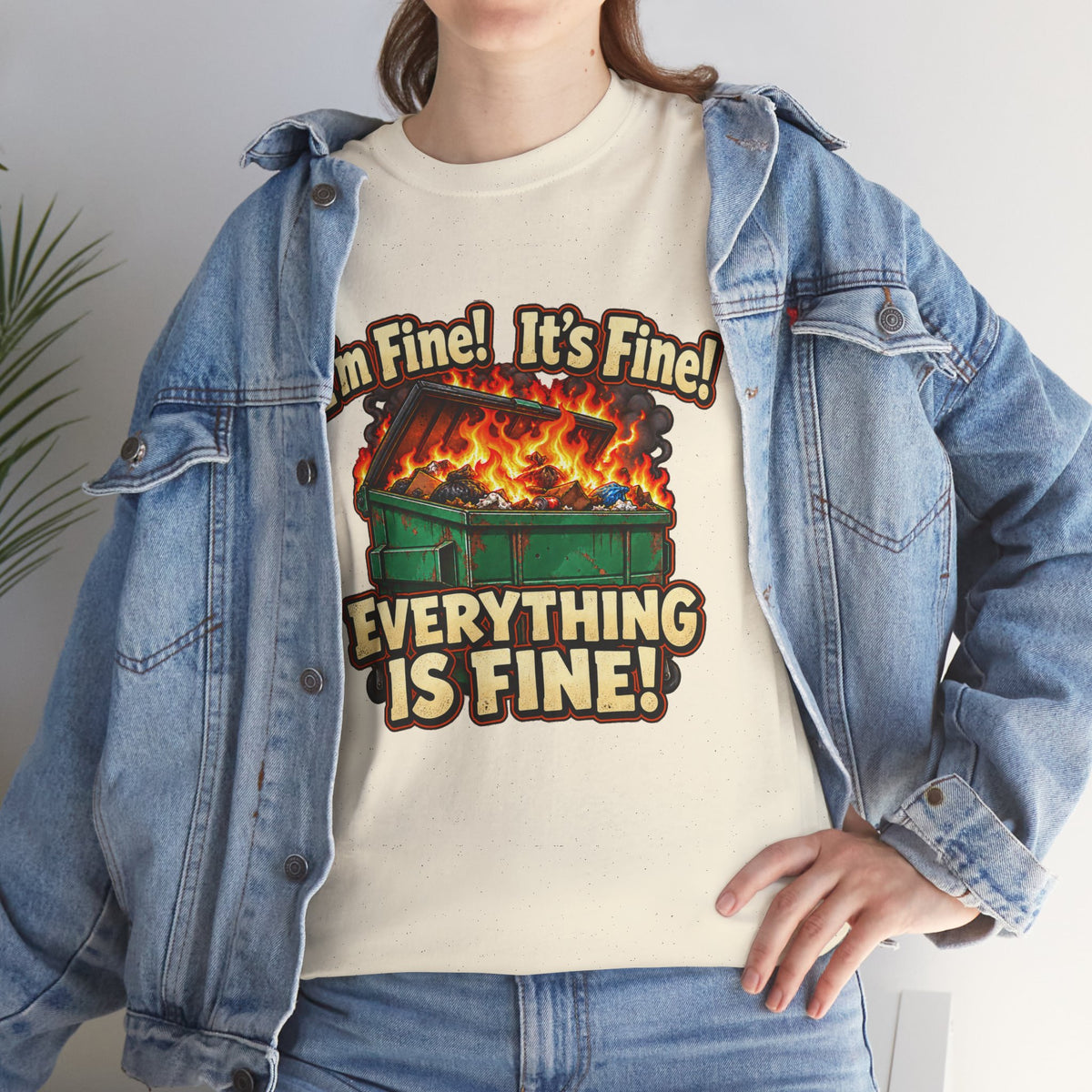 I’m Fine! It’s Fine! Everything Is Fine! – Funny Dumpster Fire T-Shirt