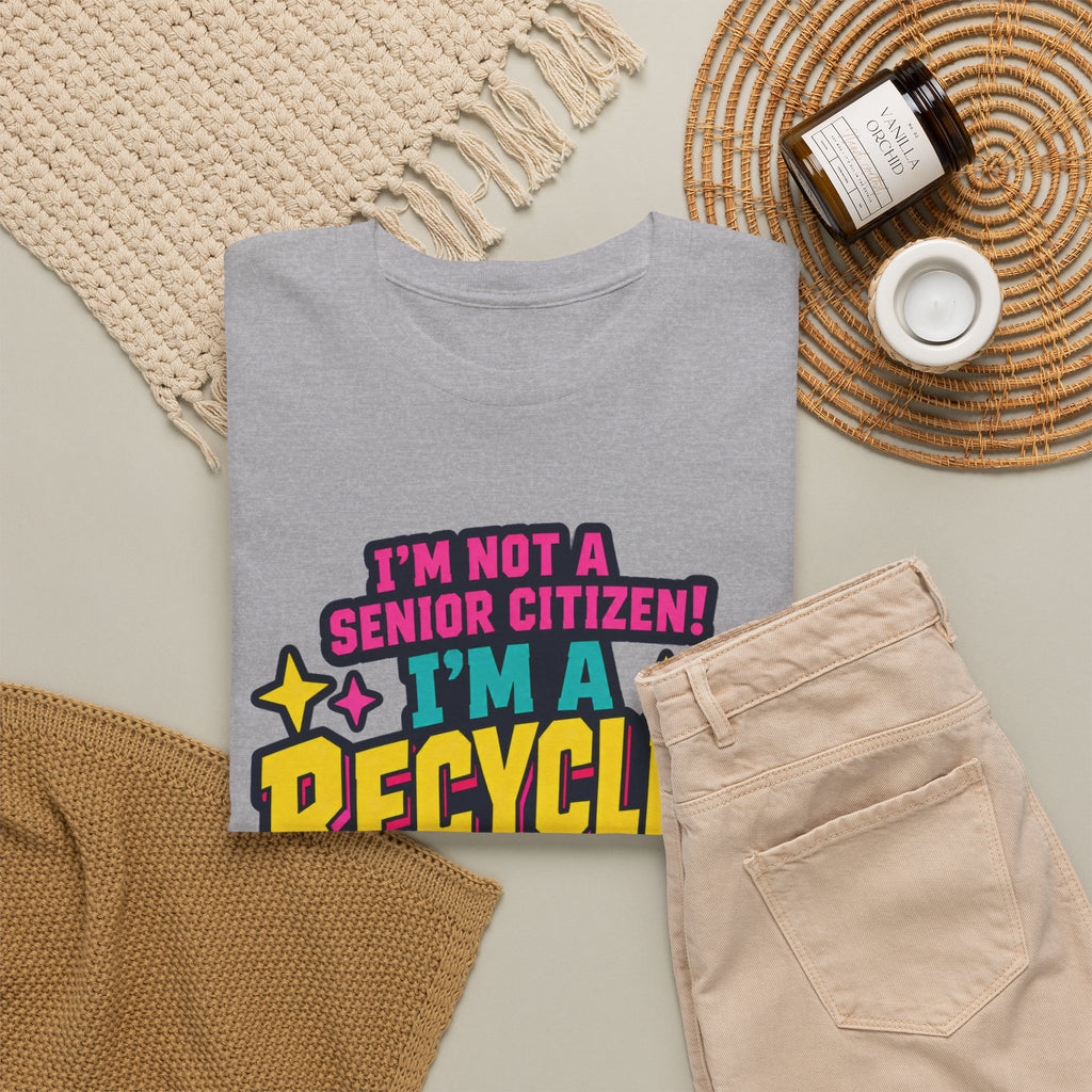 I'm Not a Senior Citizen, I'm a Recycled Teenager T-Shirt
