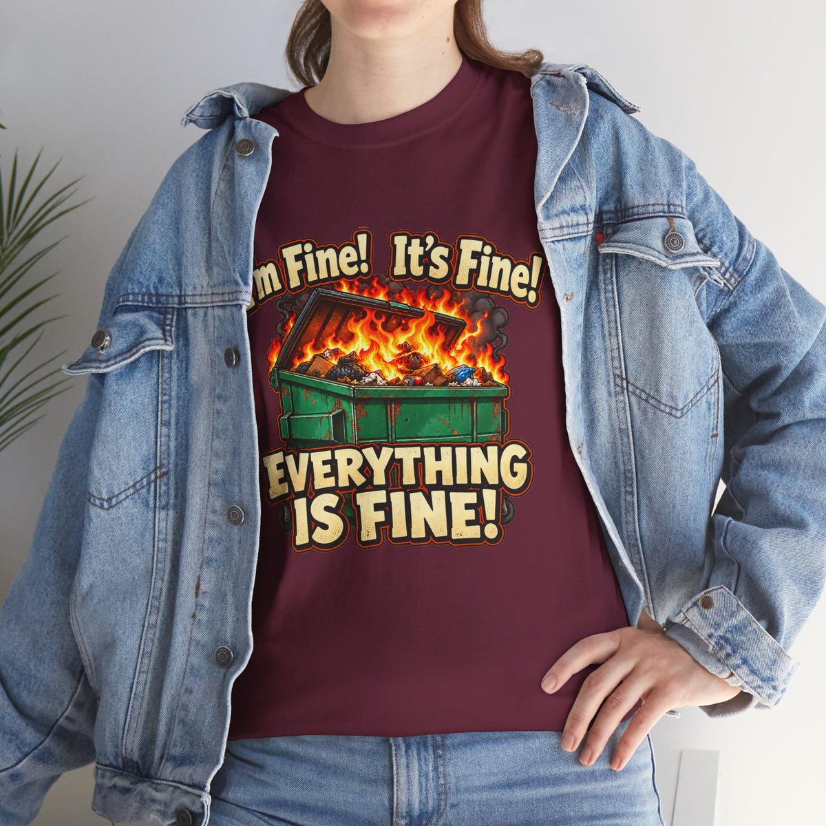 I’m Fine! It’s Fine! Everything Is Fine! – Funny Dumpster Fire T-Shirt