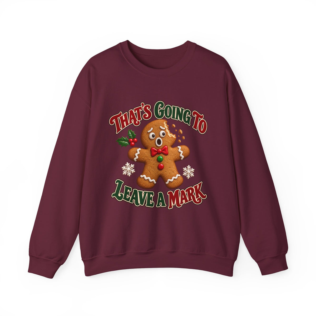 That's Going to Leave a Mark Gingerbread Christmas Sweatshirt
