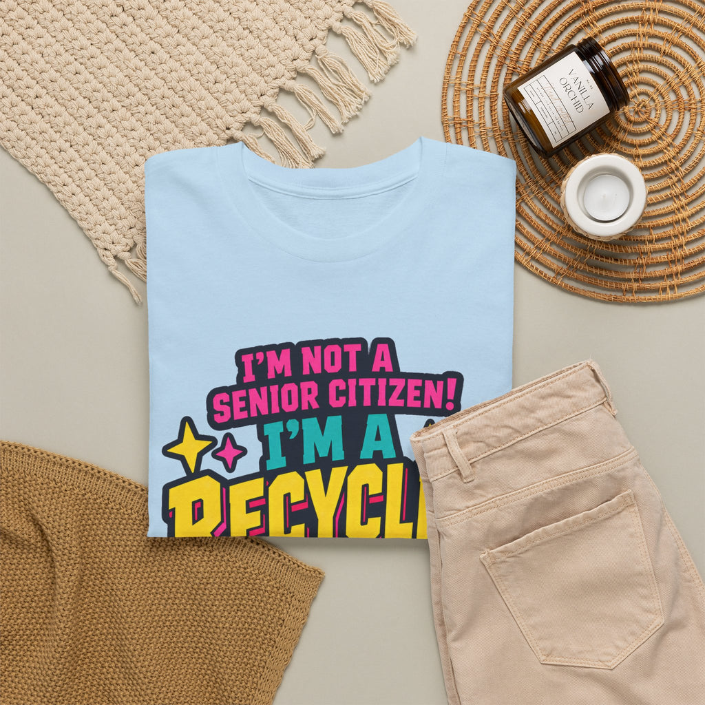 I'm Not a Senior Citizen, I'm a Recycled Teenager T-Shirt