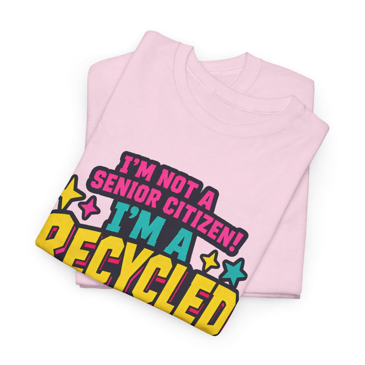 I'm Not a Senior Citizen, I'm a Recycled Teenager T-Shirt