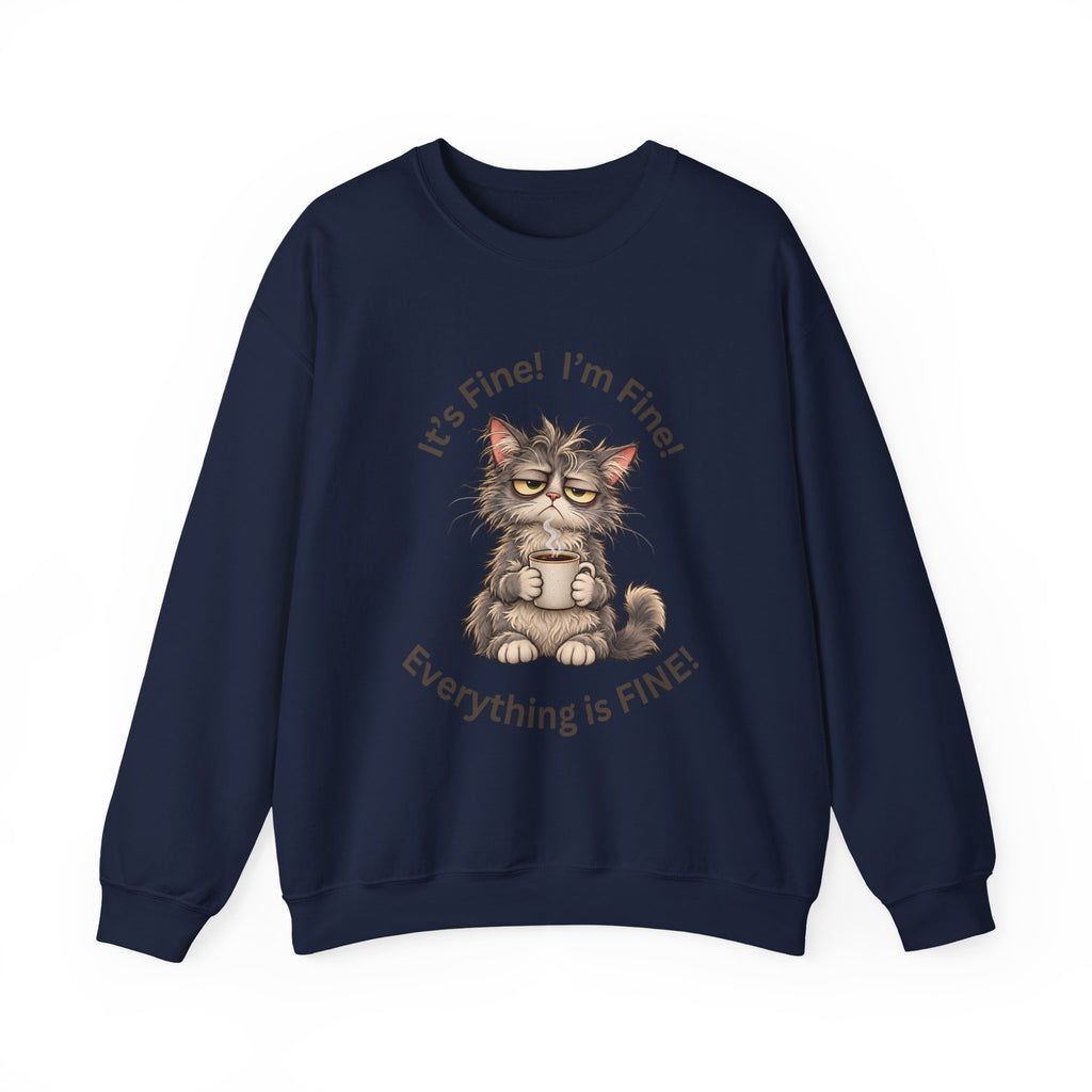 “It’s Fine! I’m Fine! Everything Is Fine!” Funny Cat Crewneck Sweatshirt