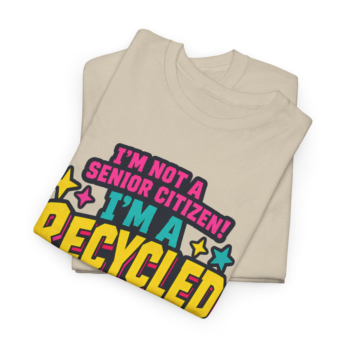 I'm Not a Senior Citizen, I'm a Recycled Teenager T-Shirt