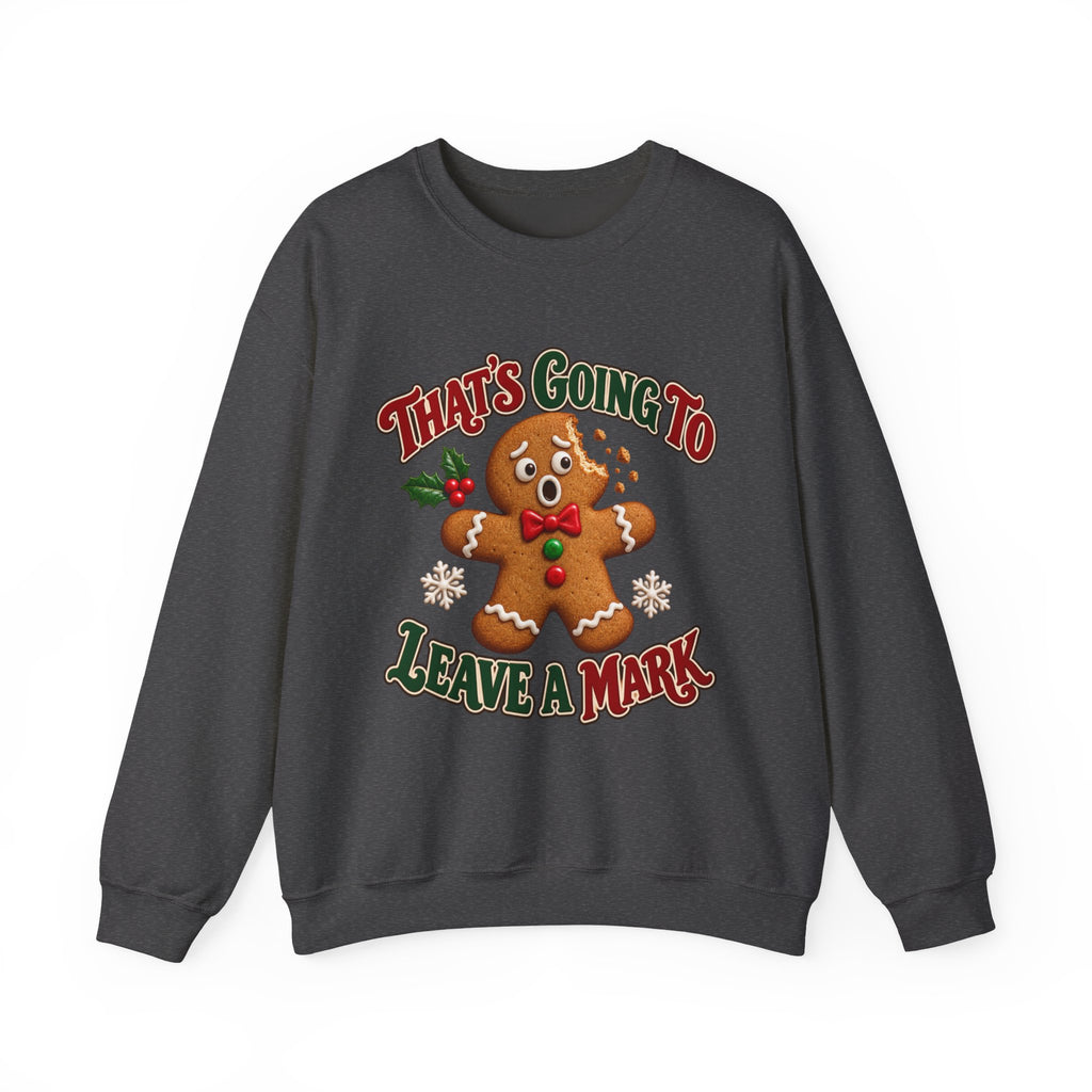 That's Going to Leave a Mark Gingerbread Christmas Sweatshirt