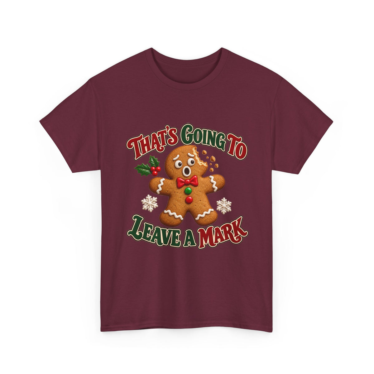 That's Going to Leave a Mark Gingerbread Christmas T-Shirt